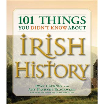 101 Things You Didn't Know About Irish History