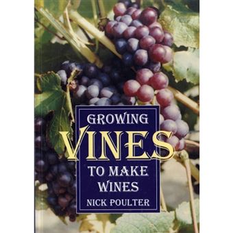 Growing vines to make wines