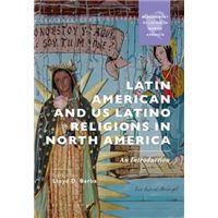 Latin American and Us Latino Religions in North America