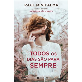 Todos os Dias São Para Sempre