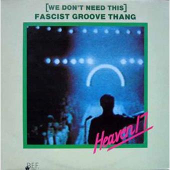 (We Don't Need This) Fascist Groove Thang /The Decline Of The West (12'')