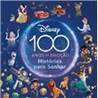 Disney 100 Anos de Emoção - Histórias Para Sonhar