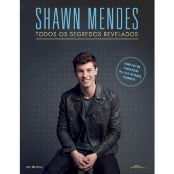 Shawn Mendes: Todos os Segredos Revelados