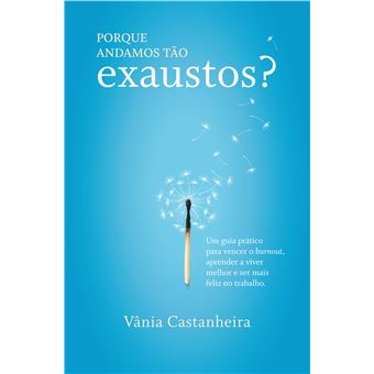 Porque Andamos Tão Exaustos?