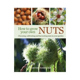 How to grow your own nuts