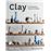 Clay: Contemporary Ceramic Artisans_0