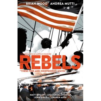 Rebels: These Free and Independent States