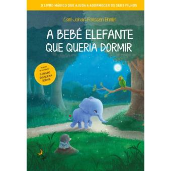 A Bebé Elefante que Queria Dormir