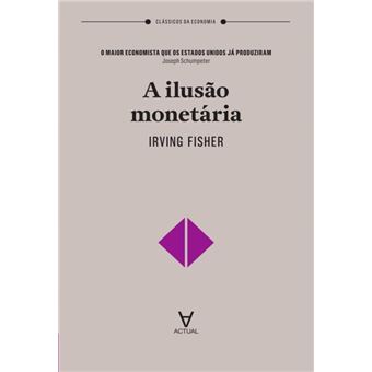 A Ilusão Monetária