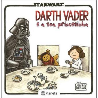 Darth Vader e a Sua Princesinha