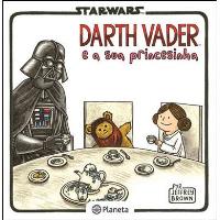 Darth Vader e a Sua Princesinha