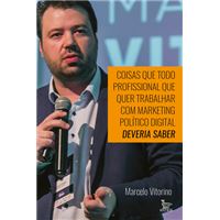 Coisas que Todo Profissional que Quer Trabalhar com Marketing Político Digital Deveria Saber