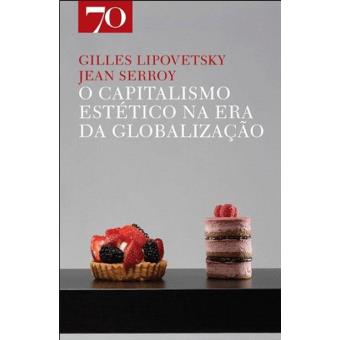 O Capitalismo Estético na Era da Globalização