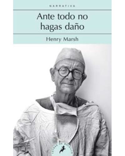 Ante Todo, No Hagas Daño de Henry Marsh - Livro - WOOK