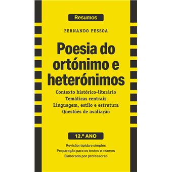 Resumos: Poesia do Ortónimo, Heterónimo Livro do Desassossego - 12º Ano