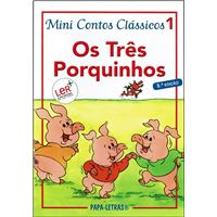Mini Contos Clássicos – Livro 1: Os Três Porquinhos
