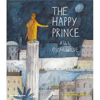 The Happy Prince - A Tale by Oscar Wilde