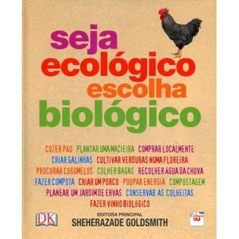 Seja Ecológico, Escolha Biológico