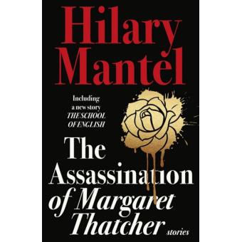 The Assassination of Margaret Thatcher
