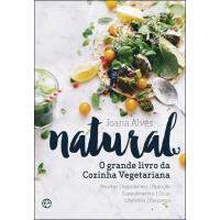 Natural - O Grande Livro da Cozinha Vegetariana