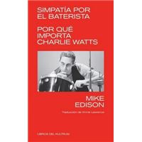 Simpatía por el Baterista: por Qué Importa Charlie Watts