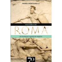 História de Roma - Da Fundação à Queda do Império