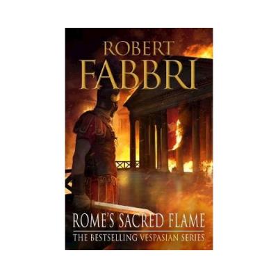 Rome's Sacred Flame - Robert Fabbri