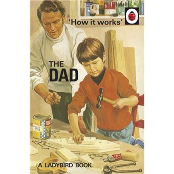 How it Works: The Dad