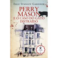 Perry Mason e o Caso do Gato Distraído
