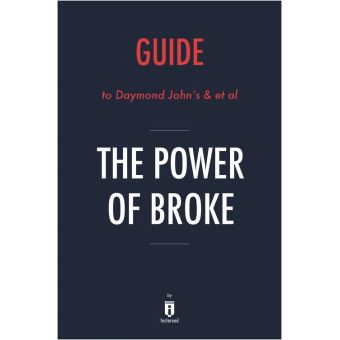 Guide To Daymond John’s & Et Al The Power Of Broke By Instaread ...