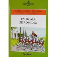Em Roma Sê Romano