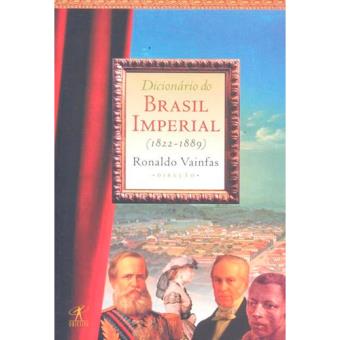 Dicionário do Brasil Imperial, 1822-1889