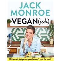 Vegan (ish) - 100 Simple, Budget Recipes