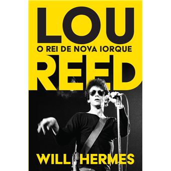 Lou Reed - O Rei de Nova Iorque - Brochado - Will Hermes - Compra ...
