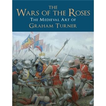 The Wars of the Roses - Cartonado - TURNER, GRAHAM (ILLUSTRATOR ...