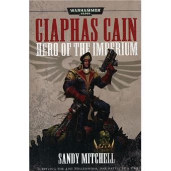 Ciaphas Cain: Hero Of The Imperium - Brochado - Sandy Mitchell - Compra ...