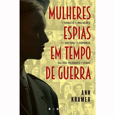 Ann Kramer Mulheres Espias em Tempo de Guerra