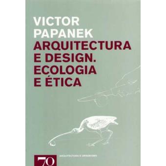 Arquitectura e Design - Ecologia e Ética