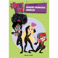 Berry Bees - Livro 3: Missão Princesa Rebelde