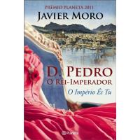 D. Pedro - O Rei Imperador