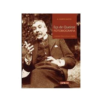 Eça de Queiroz- Fotobiografia - Brochado - A. Campos Matos - Compra ...
