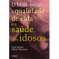 O bem-estar, a qualidade de vida e a saúde dos idosos
