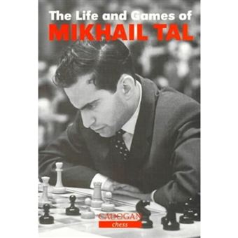 The Life and Games of Mikhail Tal - Brochado - Mikhail Tal ( - Compra Livros  na