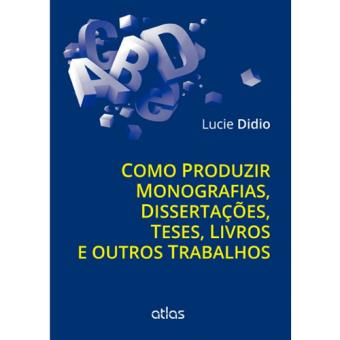 Como Produzir Monografias, Dissertações, Teses, Livros e Outros Trabalhos