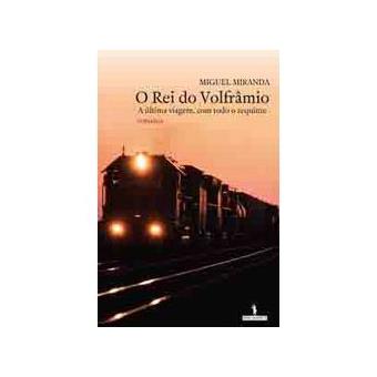O Rei do Volfrâmio