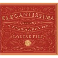 Elegantissima - The Design and Typography of Louise Fili