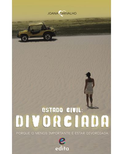 Estado Civil: Divorciada - Porque o Menos Importante é Estar Divorciada ...