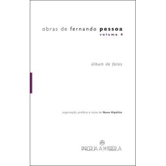 Obras de Fernando Pessoa - Livro 4: Álbum de Fotos