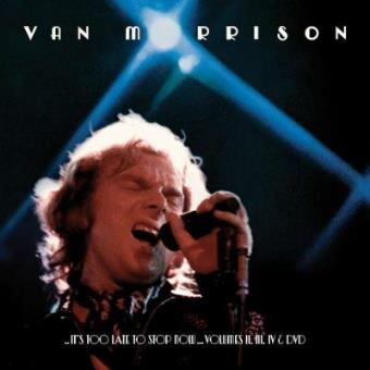 It's Too Late to Stop Now ... Volumes II, III, IV (3CD+DVD)