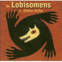 Os Lobisomens d'Aldeia Velha
